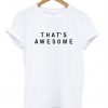 thats awesome font tshirt