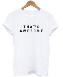 thats awesome font tshirt