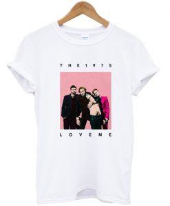 the 1975 love me tshirt