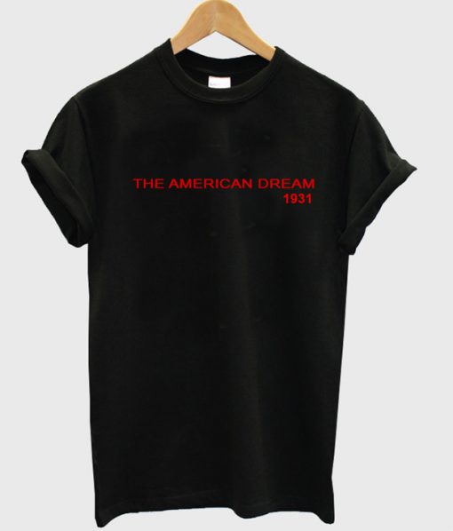the american dream tshirt
