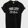 thug life drop the t and get over here target tshirt