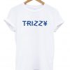 trizzy tshirt