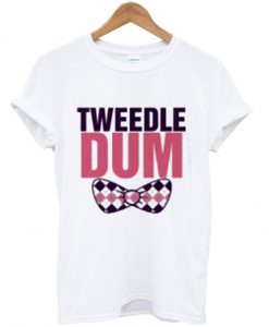 tweedle dum tshirt