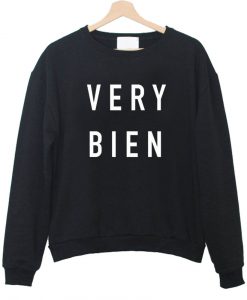 very bien sweatshirt