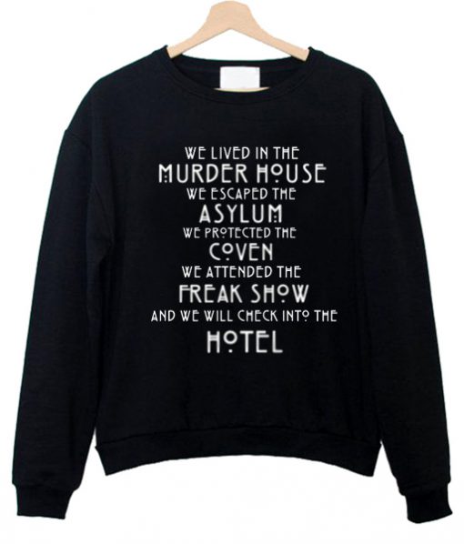 we lived in the murder house we escaped the asylum sweatshirt