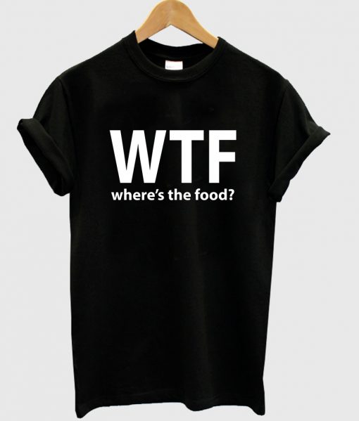 wheres the food tshirt