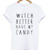 witch better tshirt