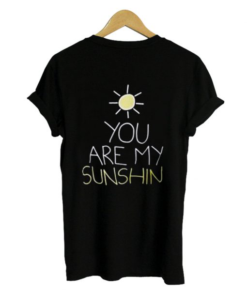 you are my sunshine tshirt