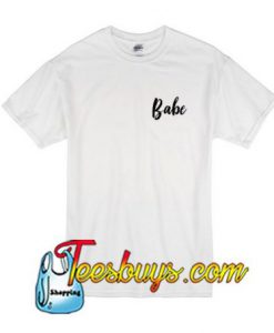 Babe T-Shirt