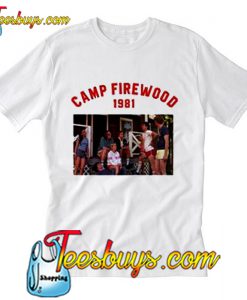 Camp Firewood 1981 T-Shirt