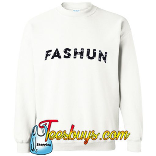 Fashun Font Sweatshirt