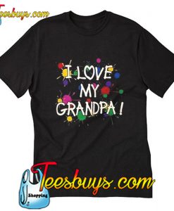 I Love My Granpa T-Shirt