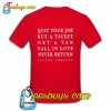 Quit Your Job Buy A Ticket T-Shirt back