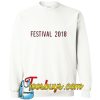 festival 2018 sweatshirt