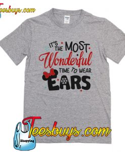 Disney It's The Most Wonderful Time To Wear Ears T-Shirt