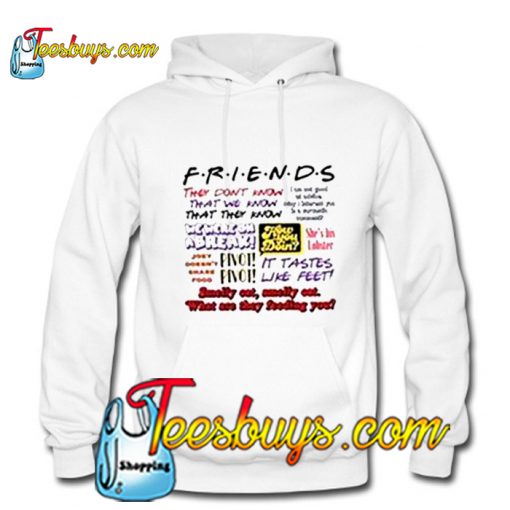 Friends TV Show Quotes Hoodie