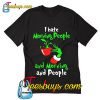 I Hate Morning People And Morning And People T Shirt