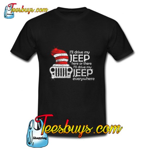 I'll Drive My Jeep Everywhere T Shirt