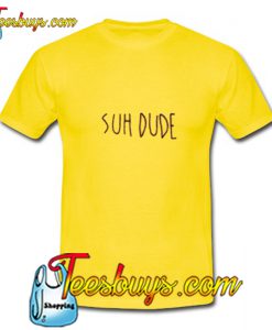 Suh Dude T Shirt