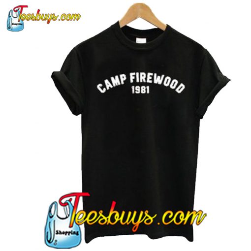 Camp Firewood 1981 T Shirt