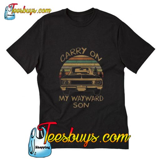 Carry On My Wayward Son T Shirt