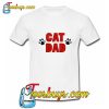 Cat Dad T Shirt