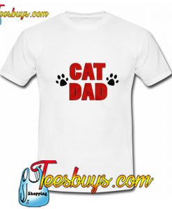 Cat Dad T Shirt