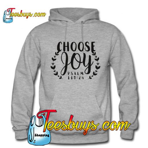 Choose Joy Hoodie