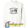 Dorothy On The Streets Sweatshirt