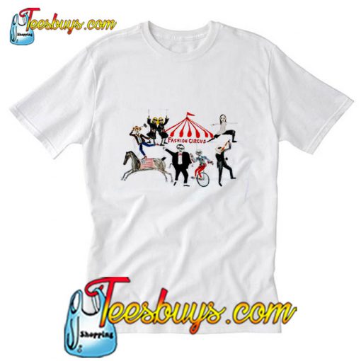 Fashion Circus T Shirt