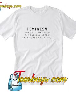 Feminism Noun Definition T Shirt