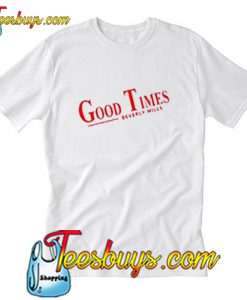 Good Times Beverly T Shirt