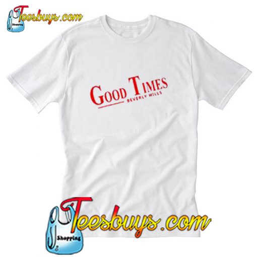 Good Times Beverly T Shirt