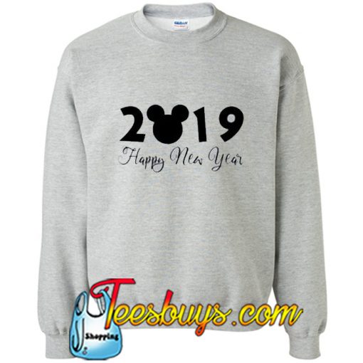 Happy New Years 2019 Mickey Mouse Sweatshirt