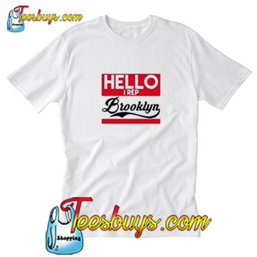 Hello I Rep Brooklyn Trending T Shirt