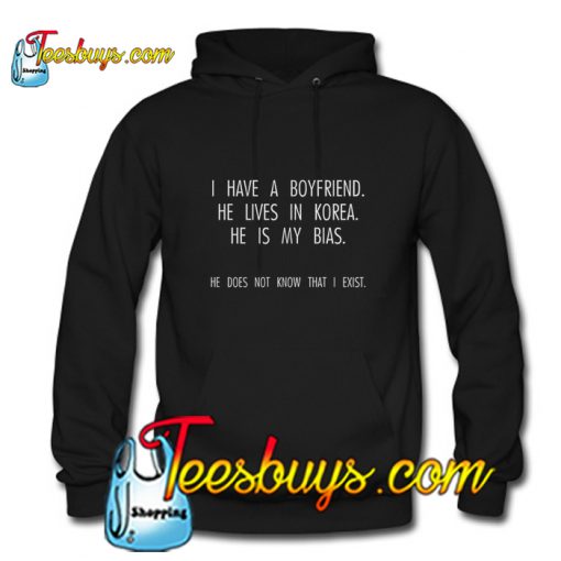 I have a boyfriend Hoodie