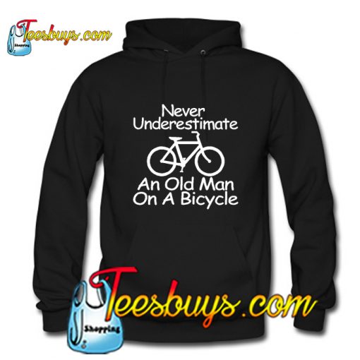 Never Underestimate An Old Man On A Bicycle Hoodie