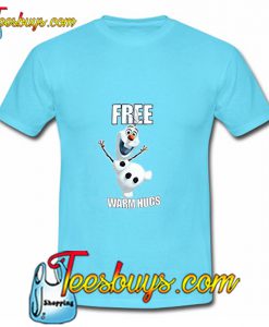 Olaf Free Warm Hugs T Shirt
