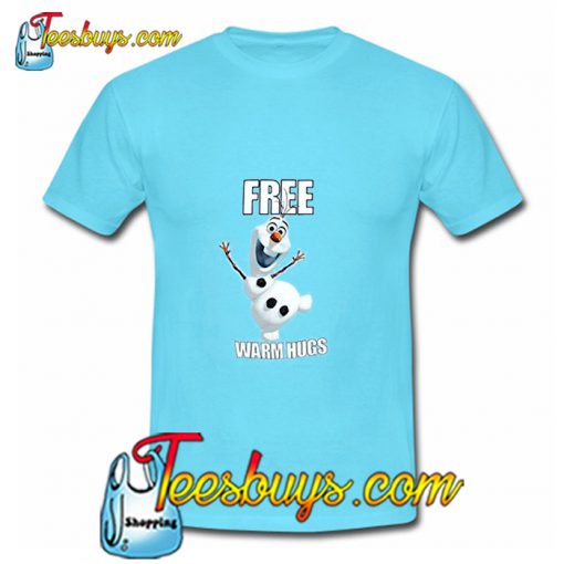 Olaf Free Warm Hugs T Shirt