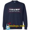 Trump Make America Great Again Sweatshirt