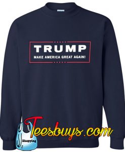 Trump Make America Great Again Sweatshirt