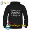 Waiting Vampires Claim Me Sweatshirt