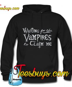 Waiting Vampires Claim Me Sweatshirt