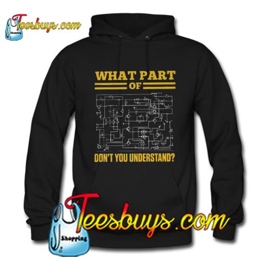 What Part Of Don't You Understand Hoodie
