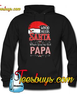 Who needs Santa when you’ve got Papa Hoodie