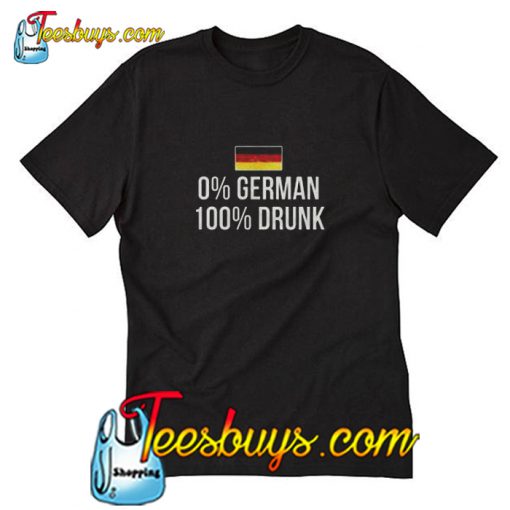 0 % German 100 Percent Drunk Oktoberfest Unisex T-Shirt Pj