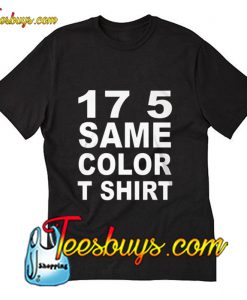 17 5 Same Color Black Trending T-Shirt Pj