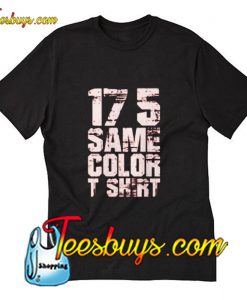 17 5 Same Color Trending T-Shirt Pj