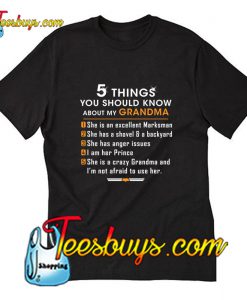 5 Things You Should Know About My Nana T-Shirt Pj