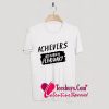 Achievers Are Born In February T-Shirt Pj